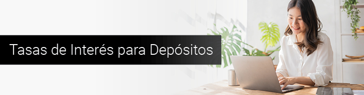 Tasas de Interés para Depositos